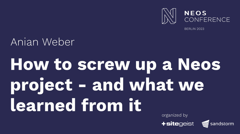 How to screw up a Neos project - and what we learned from it