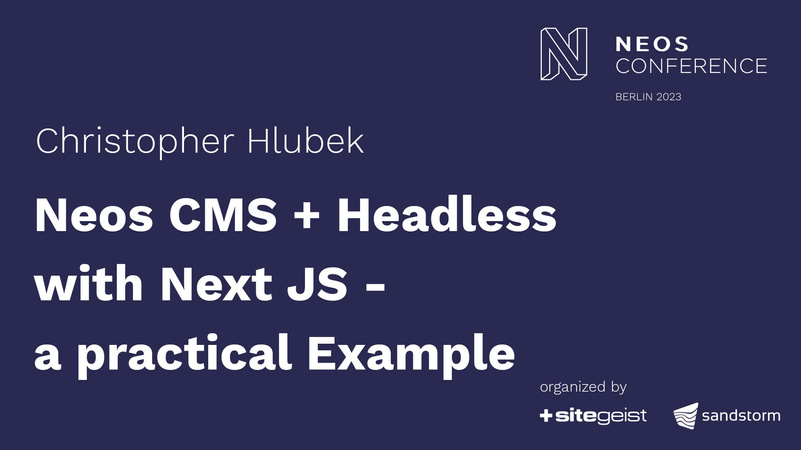 Neos CMS + Headless with Next JS - a practical Example